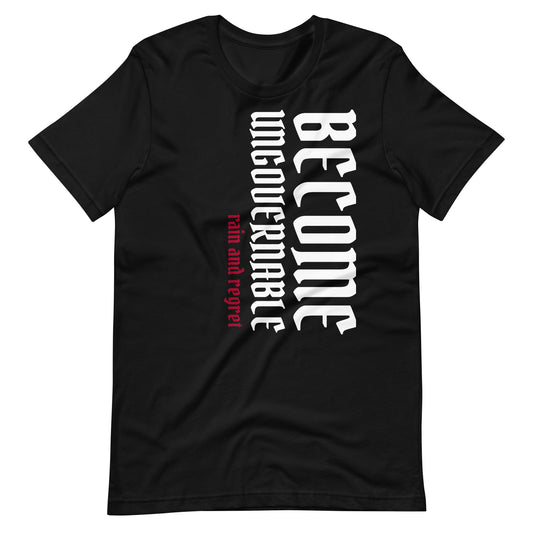 Become Ungovernable Unisex t-shirt