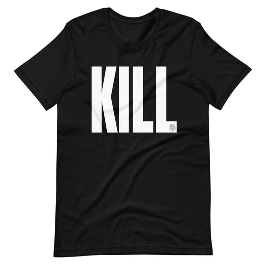 KILL Unisex t-shirt | rainandregret