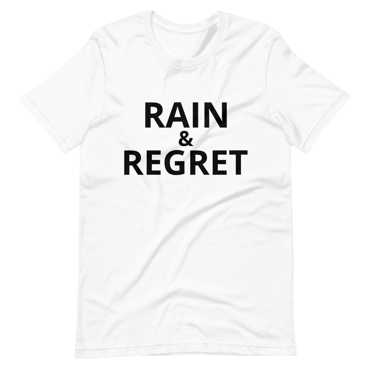 rain & regret statement Unisex t-shirt | rainandregret